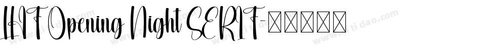 LHF Opening Night SERIF字体转换